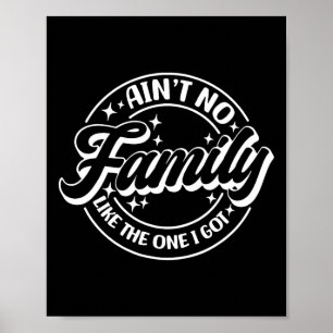 Keine Familie wie die, die ich Got habe Poster