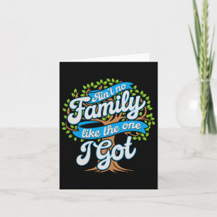 Keine Familie wie die, die ich Got habe, um die Ei Karte