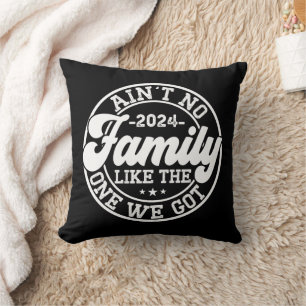 Keine Familie wie die, die wir 2024 Wiedersehen Go Kissen