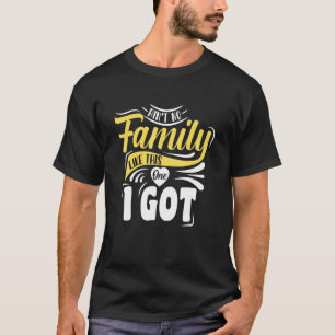 Keine Familie wie diese passende Familie Ansammlun T-Shirt