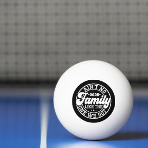 Keine Familie wie Spaß Spaß Geburtstagsparty Cool Tischtennisball