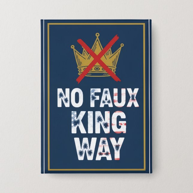 Keine Faux-King-Weg Button (Vorderseite)