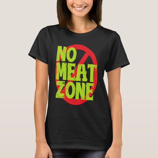 Keine Fleischzone Vegan T-Shirt (Vorderseite)