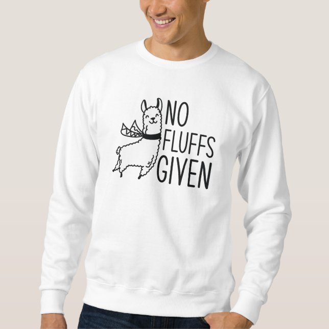 Keine Fluktuationen gegeben Sweatshirt (Vorderseite)