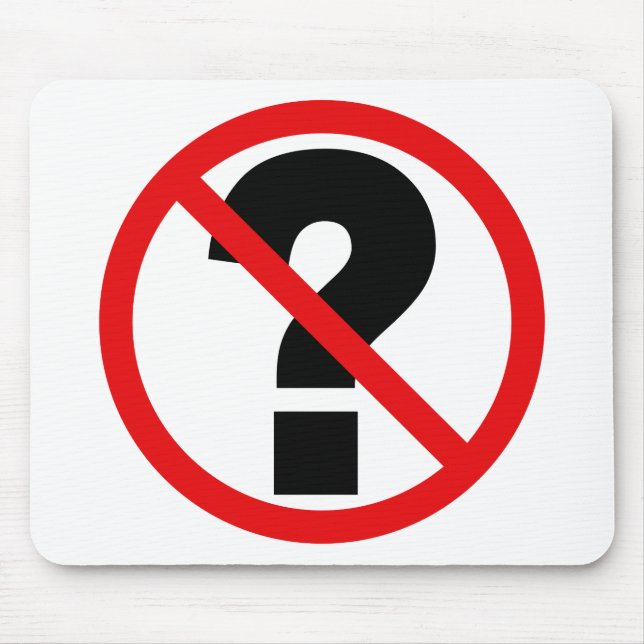 Keine Fragen Mousepad (Vorne)