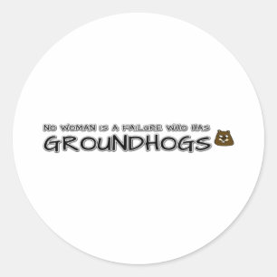 Keine Frau ist ein Versager, der Groundhogs hat Runder Aufkleber