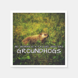 Keine Frau ist ein Versager, der Groundhogs Servie Serviette