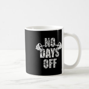 Keine freien Tage Bodybuilder Spruch Langhantel Bo Kaffeetasse