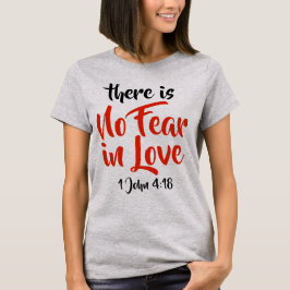 Keine Furcht in John-4:18 Frauen der Liebe-1 T-Shirt