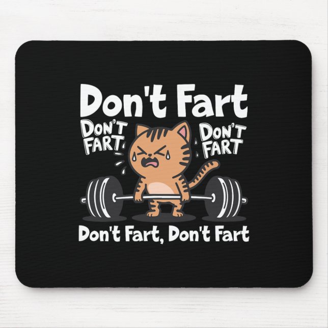 Keine Furz Funny Gym Fitness Cat Workout Weightlif Mousepad (Vorne)