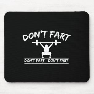 Keine Furz Funny Gym Fitness trainieren Weight Squ Mousepad