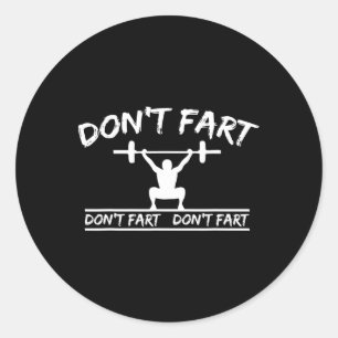 Keine Furz Funny Gym Fitness trainieren Weight Squ Runder Aufkleber