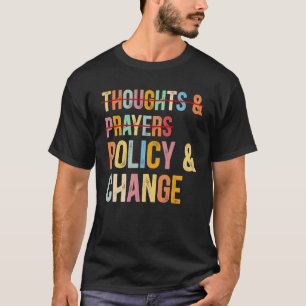 Keine Gedanken & Gebete Zeit für Politik & Verände T-Shirt