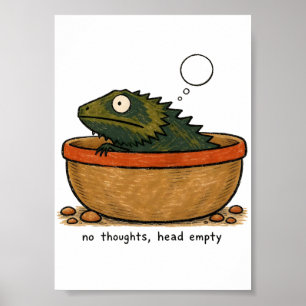 Keine Gedanken, leere Bartagame-Kunst Poster