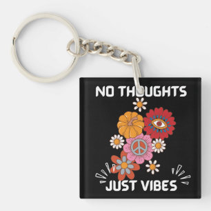 Keine Gedanken nur Vibes Schlüsselanhänger