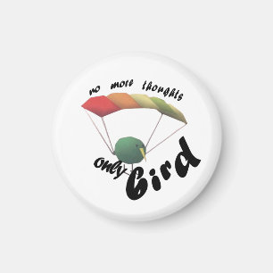 keine Gedanken nur Vogel Magnet