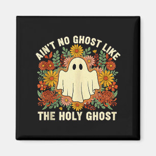 Keine Geister wie der Heilige Geist christliches H Magnet