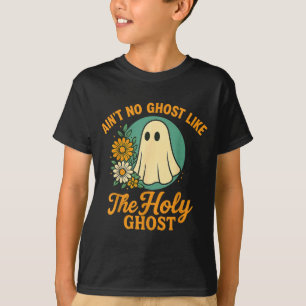 Keine Geister wie die Heiligen Geister Christlich T-Shirt