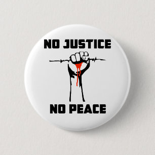 "Keine Gerechtigkeit, kein Frieden " Button