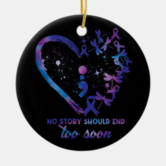 Keine Geschichte sollte bald der Suizidprävention  Keramik Ornament (Vorne)