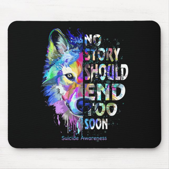 Keine Geschichte sollte zu früh enden Selbstmordbe Mousepad (Vorne)