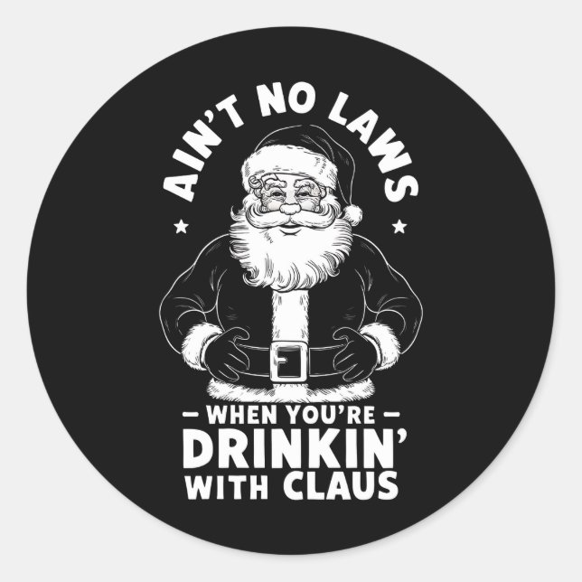 Keine Gesetze beim Trinken mit Claus Christ Runder Aufkleber (Vorderseite)