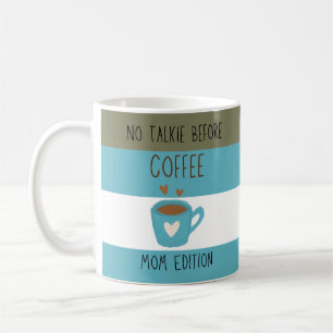 Keine Gespräche vor dem Kaffee - Mutter Edition Ta Kaffeetasse