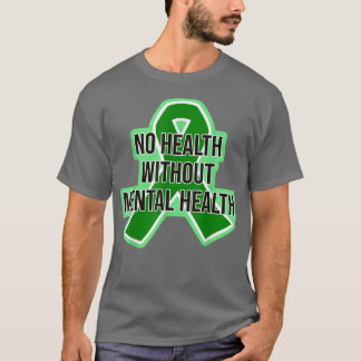 Keine Gesundheit ohne psychische Gesundheit Psychi T-Shirt