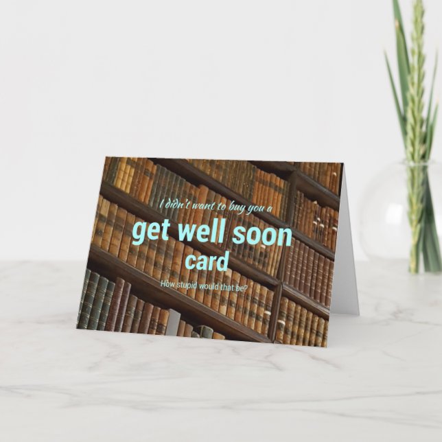 Keine Get Well Card Karte (Vorderseite)