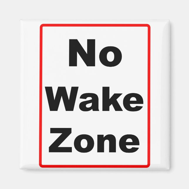 Keine Geweckt Zone Magnet (Vorne)