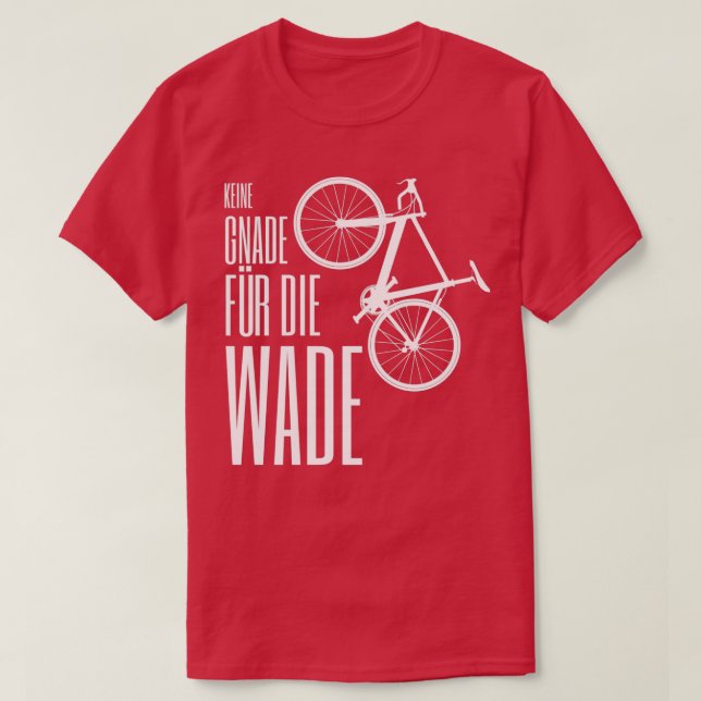Keine Gnade für das Kalb Sprichwort Fahrrad Berg w T-Shirt (Design vorne)