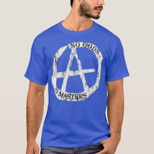 Keine Götter für Meister der Anarchisten und Athei T-Shirt