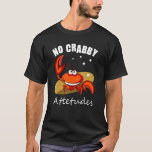 Keine Grabbing Attacken Krebse Crabbing 1 T-Shirt