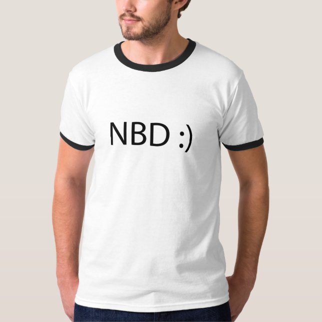 Keine große Sache T-Shirt (Vorderseite)