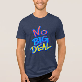 Keine große Sache Typografie Retro Vintage Tri-Blend Shirt