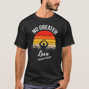 KEINE GRÖSSERE LIEBE HAUSMUSIK T-Shirt