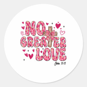 Keine größere Liebe Jesus.coquette Valentine Chris Runder Aufkleber