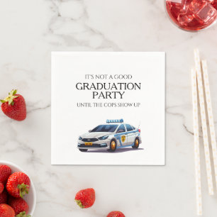 Keine gute Graduierungsparty, bis Polizisten aufta Serviette