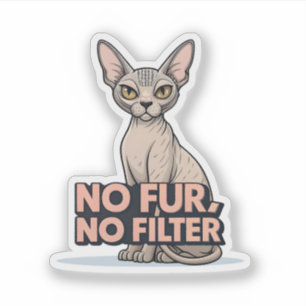 Keine Haare, kein Filter Sphynx-Katzen-Attitüde-Ku Aufkleber