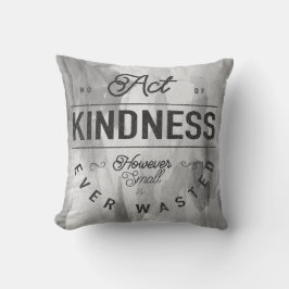 Keine Handlung ist jemals verschwendet Gray Waterc Kissen