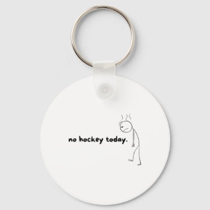 Keine Hockey-Geschenke Für Hockey-Fans Heute Hocke Schlüsselanhänger