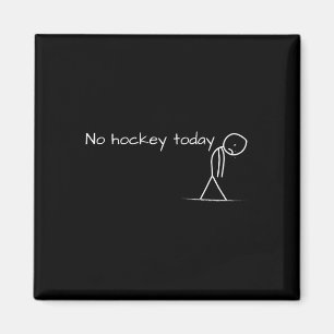 Keine Hockey Heute Traurige Stockfigur Tolle Gesch Magnet