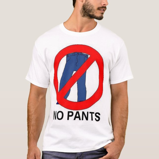 Keine Hosen T-Shirt (Vorderseite)