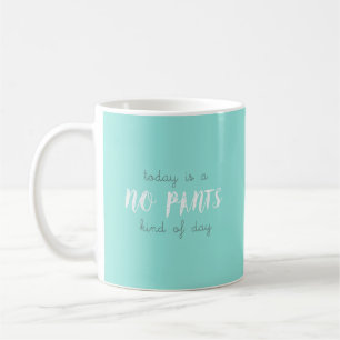 Keine Hosen Tasse