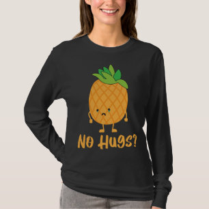 Keine Hugs Ananas Lover Tropical Fruit Food T-Shirt