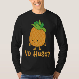 Keine Hugs Ananas Lover Tropical Fruit Food T-Shirt