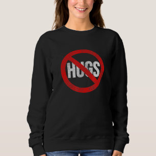 Keine Hugs Sweatshirt
