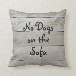 Keine Hunde auf dem Sofa-Barn-Board-Kissen Kissen