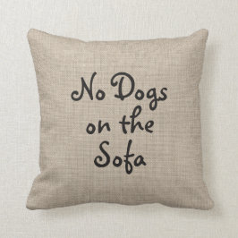 Keine Hunde auf dem Sofa Kissen