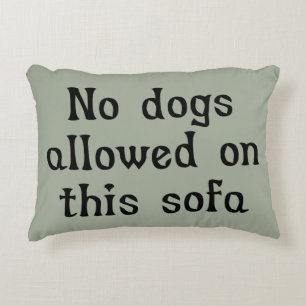 Keine Hunde erlaubt auf diesem Sofa Zierkissen